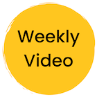 Yellow circle with text that says Weekly Video